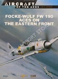 Focke-Wulf Fw 190 Aces of the Russian Front / Focke-Wulf Fw 190 Aces on the Eastern Front by WEAL, John